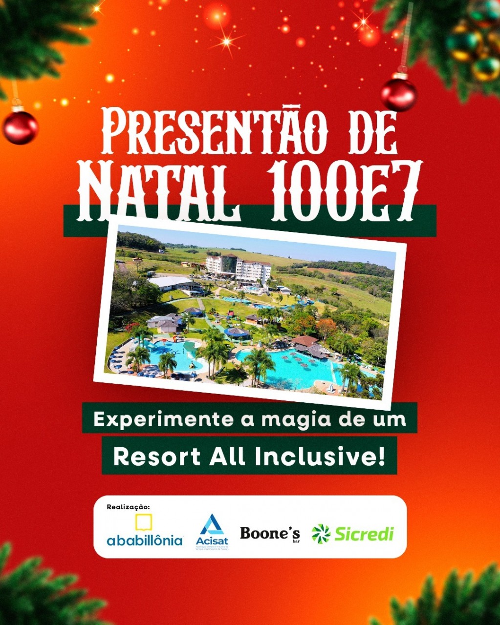 Presentão de Natal 100e7 sorteia diária em Resort All Inclusive